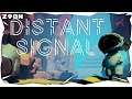 DISTANT SIGNAL - GAMEPLAY