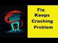 Fix Soul Knight App Keeps Crashing Problem Android & Ios - Soul Knight App Crash Issue