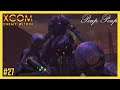(FR) XCOM - Enemy Within #27 : Opération Coeur Perdu