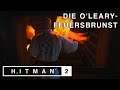 Hitman 2 - Die O'Leary-Feuersbrunst (Deutsch/German/OmU) - Let's Play