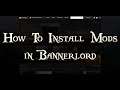 How To Install Mods for Mount and Blade II: Banner Lord