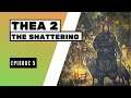Let's Play THEA 2: The Shattering | Episode 5 - Zombie God Queen Nyia