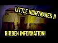 NEW HIDDEN INFORMATION 🙈 - LITTLE NIGHTMARES 2