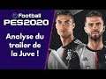 PES 2020 : Analyse du trailer de la Juve !