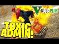 TOXIC ADMIN! - GTA 5 ROLEPLAY Funny Moments