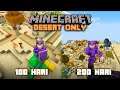 200 Hari di Minecraft tapi Desert Only