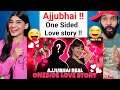 AJJUBHAI ONE SIDED LOVE STORY - GARENA FREE FIRE Reaction Total Gaming !!