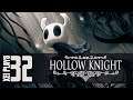 Let's Play Hollow Knight (Blind) EP32