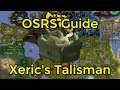 OSRS - Xeric's Talisman Guide