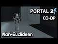 Portal 2 COOP (W/ Dan Loaded) - Non-Euclidean