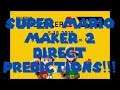 SUPER MARIO MAKER 2 DIRECT 5.15.19 PREDICTIONS!!!