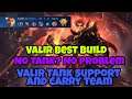 Team don't want to pick Tank and support, Valir best tank and support build 2021, Auto carry Team