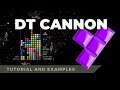 Tetris Opener - DT Cannon Tutorial and Examples [ Tetris Effect ]