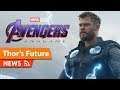 Thor MCU Future after Avengers Endgame Explained