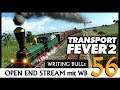 Transport Fever 2: Open End mit WB (56) [Deutsch]