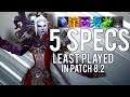 5 LEAST Played Specs In Patch 8.2 - WoW: Battle For Azeroth 8.2