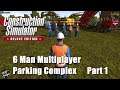 Building the Parking Complex with a 6 man crew | CS 2015 | Part 1