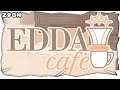 EDDA CAFE - FULL GAMEPLAY