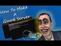 How to Host a Garry's Mod Server