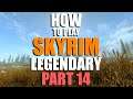 How to play Skyrim on Legendary - Part 14