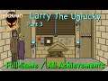 Larry The Unlucky Part 3 FULL GAME Walkthrough / All Achievements
