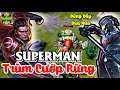 Liên Quân | Superman Trùm Cướp Rừng Mùa 19 Cực Kỳ Khó Chịu - Top 1 Superman Việt Nam