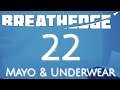 MAYO & UNDERWEAR  |  BREATHEDGE  |  CHAPTER 2 UPDATE  |  Unit 4, Lesson 22