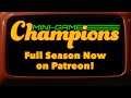 Mini-Game Champions - Full Season Now Available!