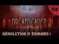Résolution d'énigme ! | Dreamscaper - Let's play FR #2