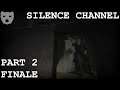 Silence Channel - Part 2 (ENDING) | Investigative Journalism In A Cursed Cabin |  60FPS Gameplay