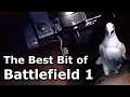 The Best Bit of Battlefield One