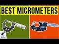 10 Best Micrometers 2020