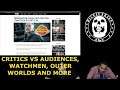 Ep 105 - CRITICS VS AUDIENCES, WATCHMEN, OUTER WORLDS AND MORE