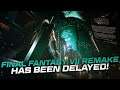 Final Fantasy VII Remake Has Been Delayed!