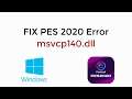 FIX PES 2020 Error msvcp140.dll