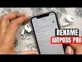 How to Rename Your AirPods Pro! (Change the Name of Your AirPods Pro!)