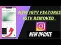 IGTV Features On Instagram Removed || Instagram Video Feature