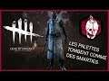 LES PALETTES TOMBENT COMME DES SMARTIES !!! - Dead By Daylight Memento Docteur