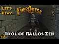 Let's Play: Everquest - 45 - Idol of Rallos Zek