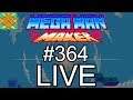 Let's Play Mega Man Maker - #364: Live Session #56