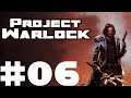 Let's Play Project Warlock #006 Some Thinking