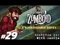 Project Zomboid | Before Things Get Better | Let's Play Project Zomboid Gameplay Survivor 2 Part 29