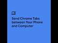 Send Google Chrome Tabs Between Your Phone and Computer