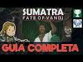 SUMATRA: FATE OF YANDI - Guía completa [1000G / PLATINO]