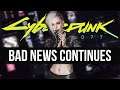 Things are Still Getting Worse for CD Projekt Red & Cyberpunk 2077