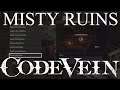 Code Vein Misty Ruins Guide