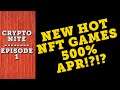 CryptoNite Podcast 1: 500% APR, New HOT NFT Games, Must See Metaverse Token