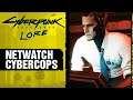CYBERPUNK 2077 - Netwatch: Die Cybercops - Cops in Cyberpunk ㊙ Lore #43 deutsch