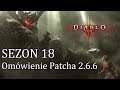 Diablo 3 RoS - SEZON 18 ORAZ OMÓWIENIE PATCHA 2.6.6