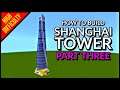 How to Build Shanghai Tower in Minecraft (Part Three) | Tutorial